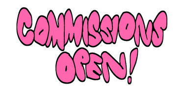 graffiti text: "commissions open!"